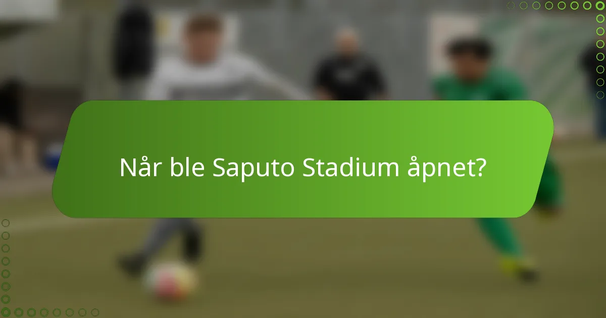 Når ble Saputo Stadium åpnet?